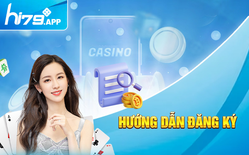 Hi79 ⚡️ Hi79Bet ⚡️ Nhà Cái Tặng 179K Trải Nghiệm 12 4 bước siêu tốc đăng ký tài khoản nhà cái Hi79