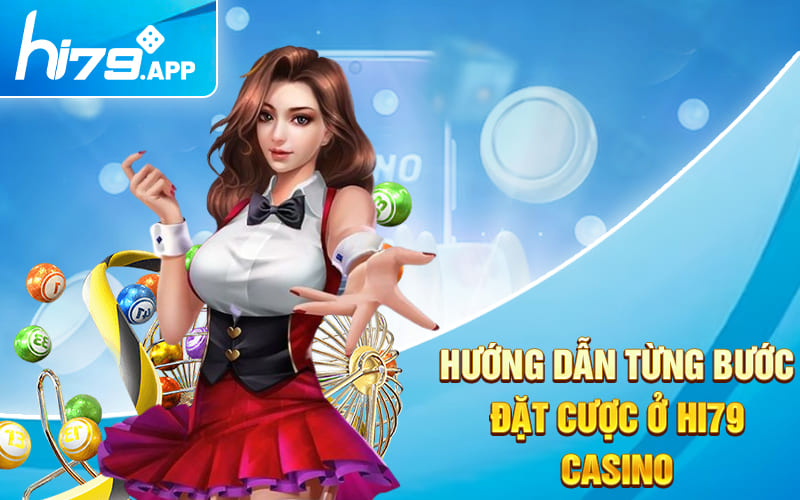 Hi79 Casino - Sảnh Game Đổi Thưởng Trực Tuyến 2024 2 Hướng dẫn từng bước đặt cược ở Hi79 Casino