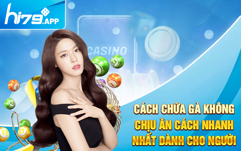 Cách Chữa Gà Không Chịu Ăn Hiệu Quả Với Mẹo Hay Hi79 3 Cách chữa gà không chịu ăn cách nhanh nhất dành cho người nuôi thả