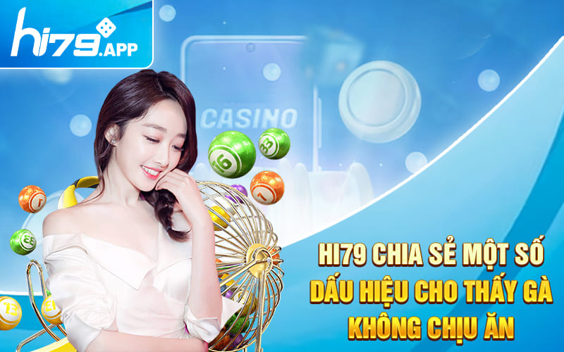 Cách Chữa Gà Không Chịu Ăn Hiệu Quả Với Mẹo Hay Hi79 2 Hi79 chia sẻ một số dấu hiệu cho thấy gà không chịu ăn