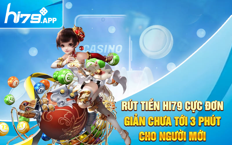 Rút Tiền Hi79 Cực Đơn Giản Chưa Tới 3 Phút Cho Người Mới 1 Rút Tiền Hi79 Cực Đơn Giản Chưa Tới 3 Phút Cho Người Mới